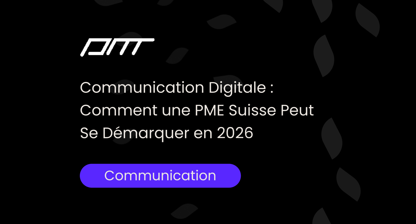 Communication Digitale : Comment une PME Suisse Peut Se Démarquer en 2026